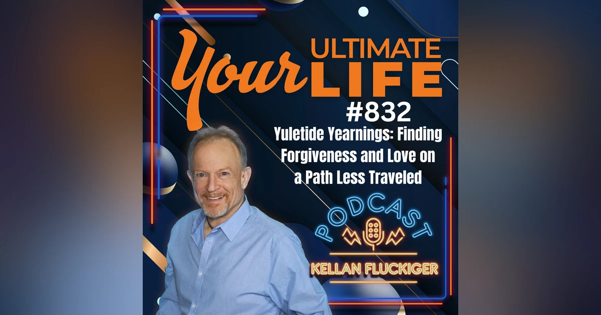 Yuletide Yearnings: Finding Forgiveness and Love on a Path Less Traveled, 832