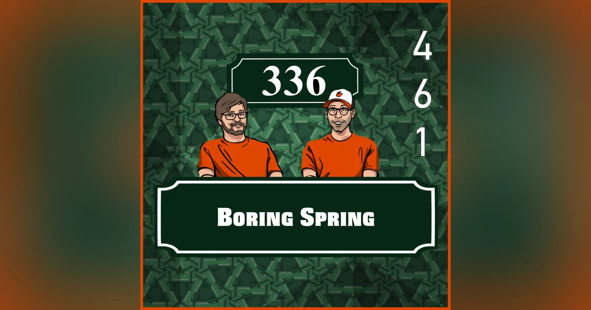 Pod 461 - Boring Spring