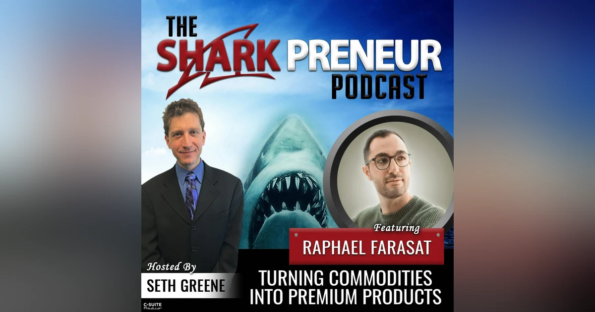 937: Turning Commodities into Premium Products with Raphael Farasat