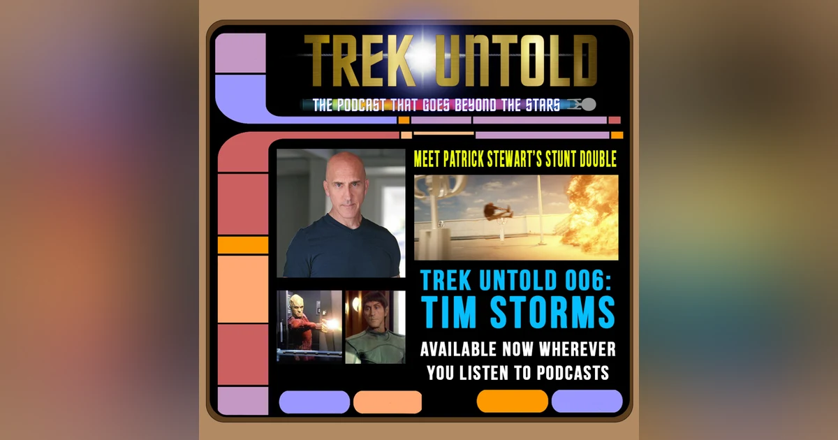 06: Tim Storms - Patrick Stewart's Stunt Double