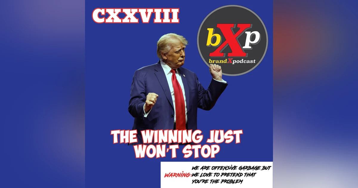 The Winning Just Won't Stop | Episode 128