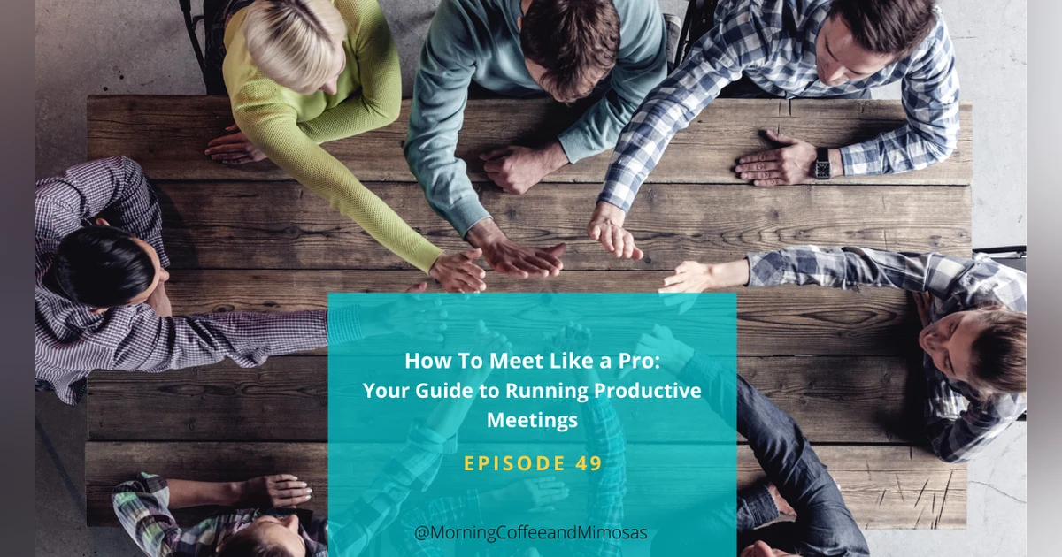 How To Meet Like a Pro: Your Guide to Running Productive Meetings