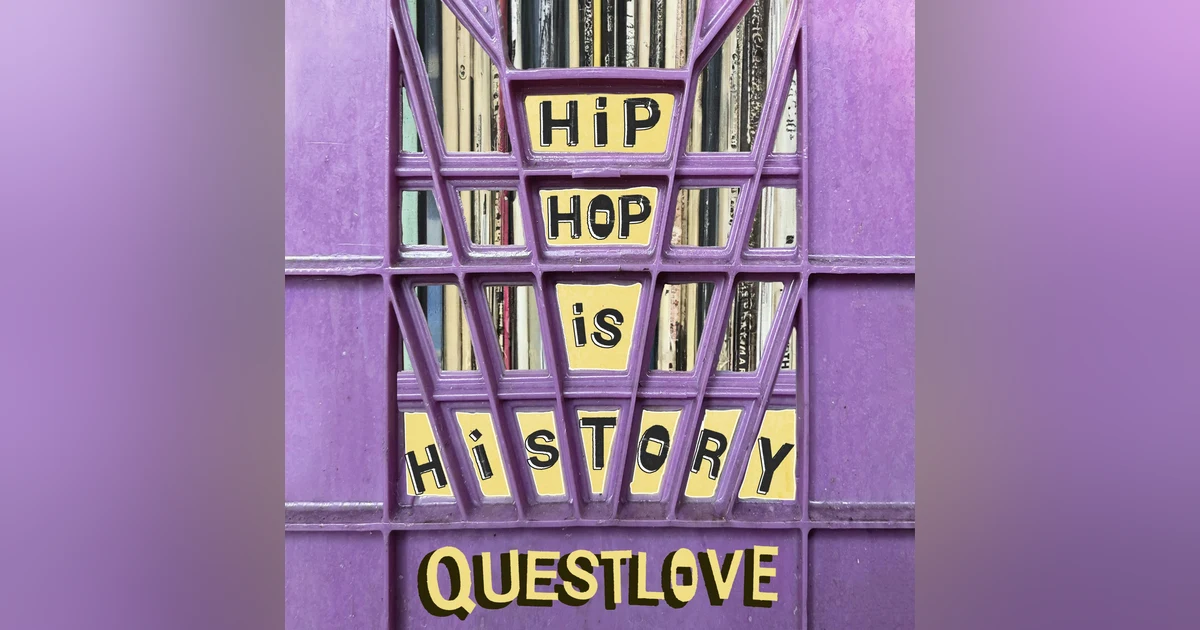 Introducing: Hip-Hop is History by Questlove