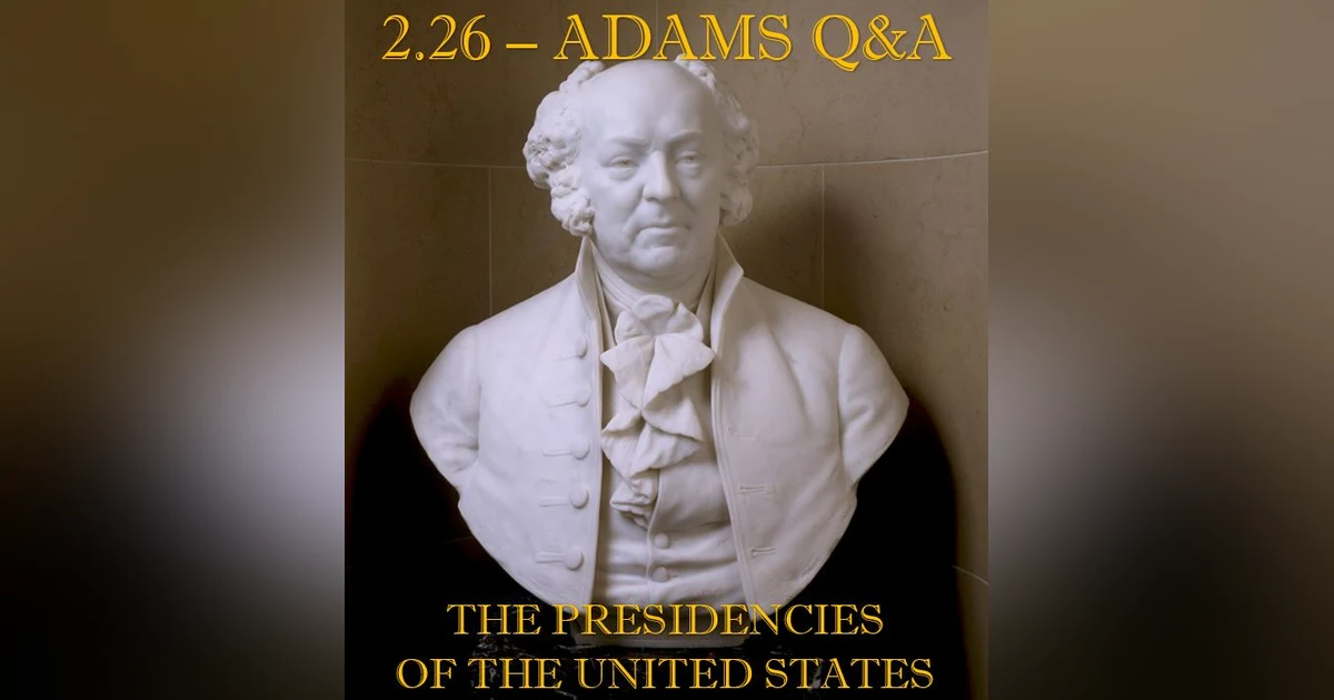 2.26 – Adams Q&A