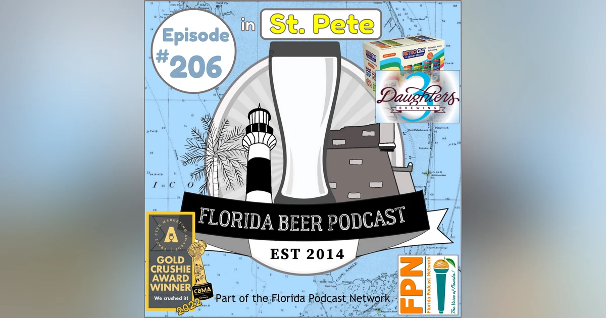 Florida Beer Podcast - Episode 206: Retro Chill at 3 Daughters Brewing