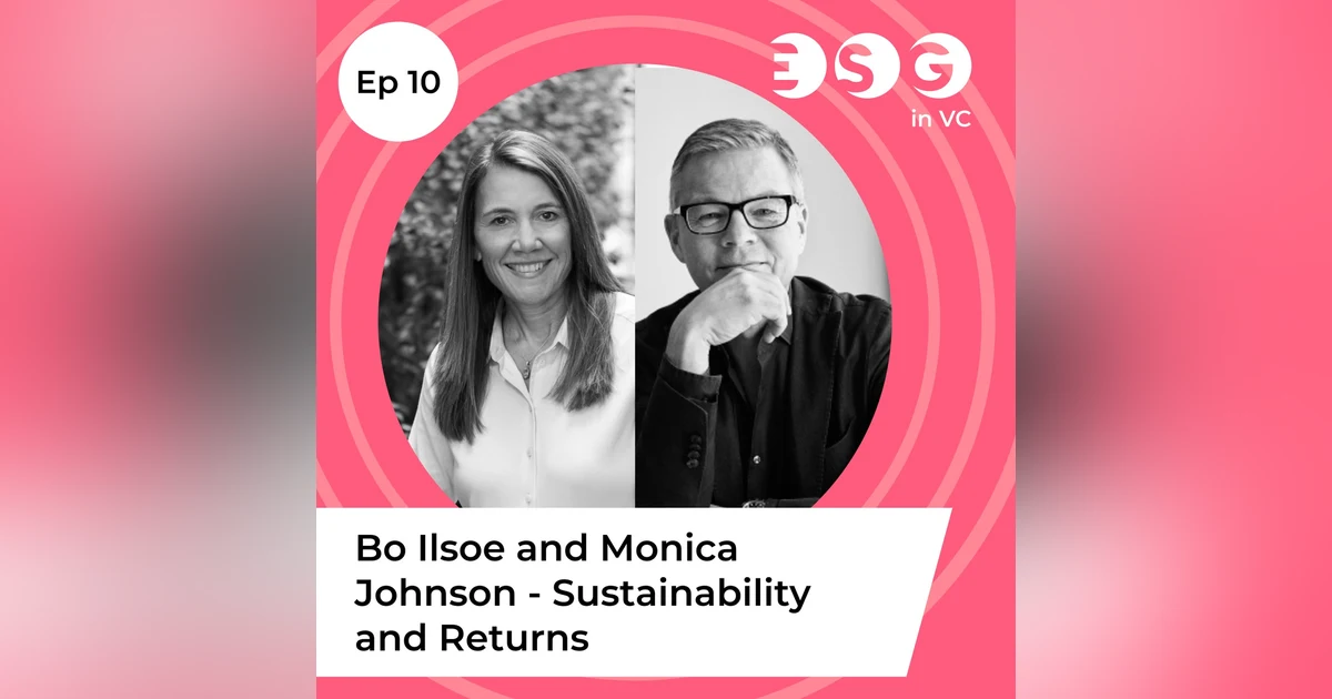 Ep 10 - Bo Ilsoe and Monica Johnson - Sustainability and Returns