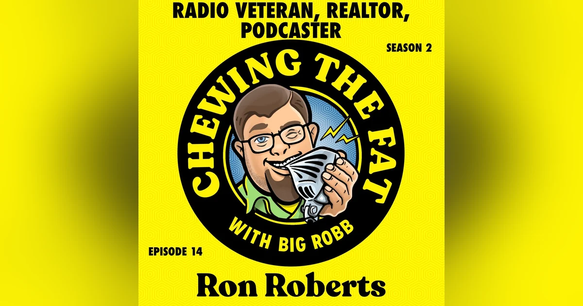 Ron Roberts, Radio Veteran, Realtor, Podcaster