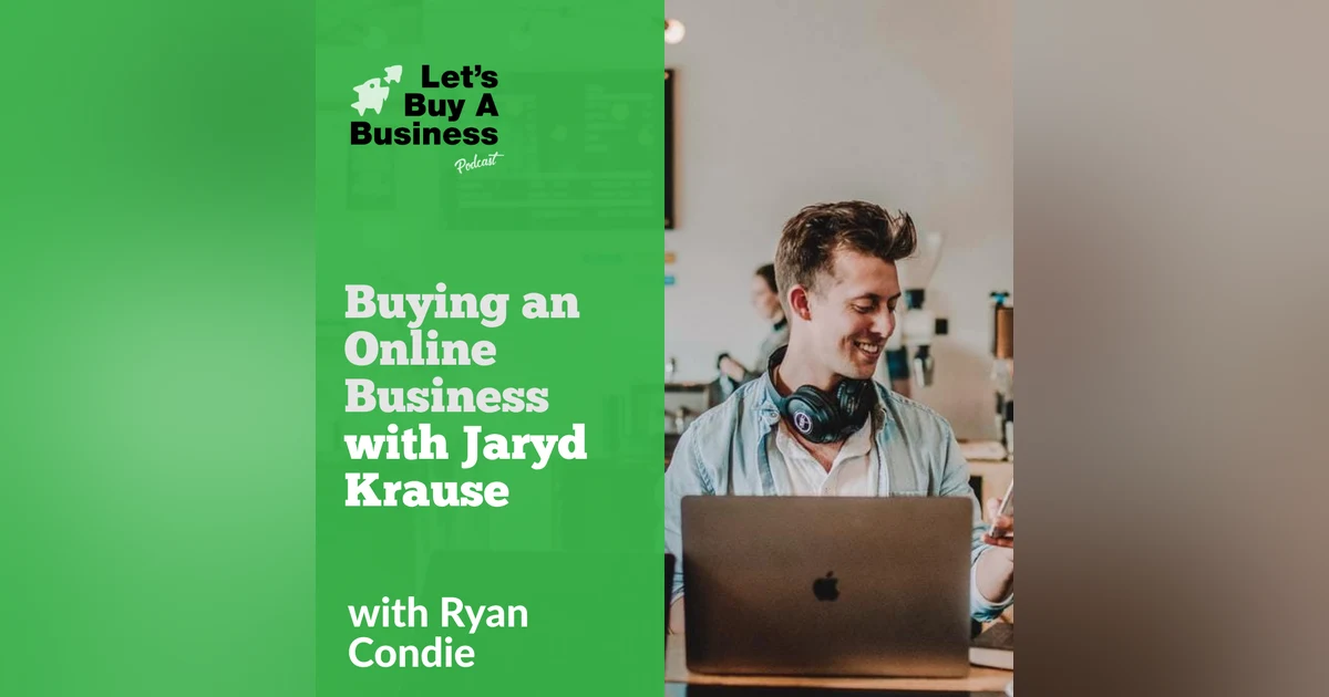 Buying an Online Business with Jaryd Krause
