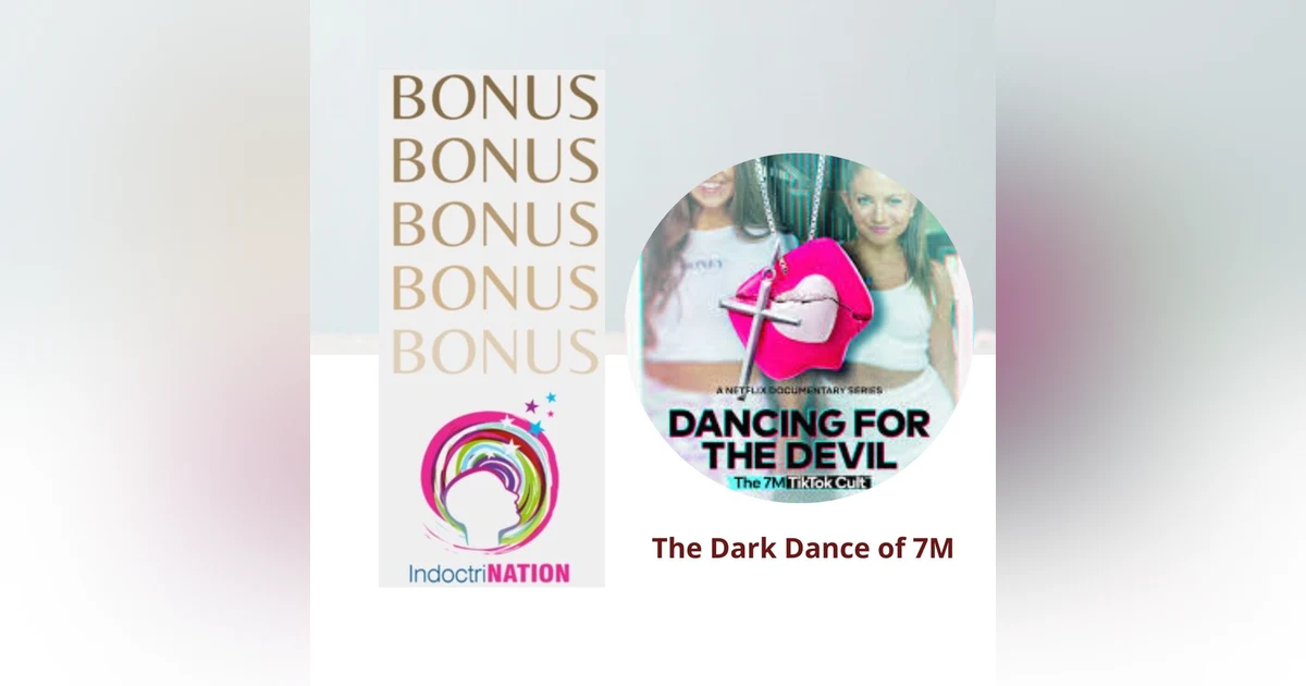BONUS EPISODE PREVIEW: The Dark Dance Of 7M