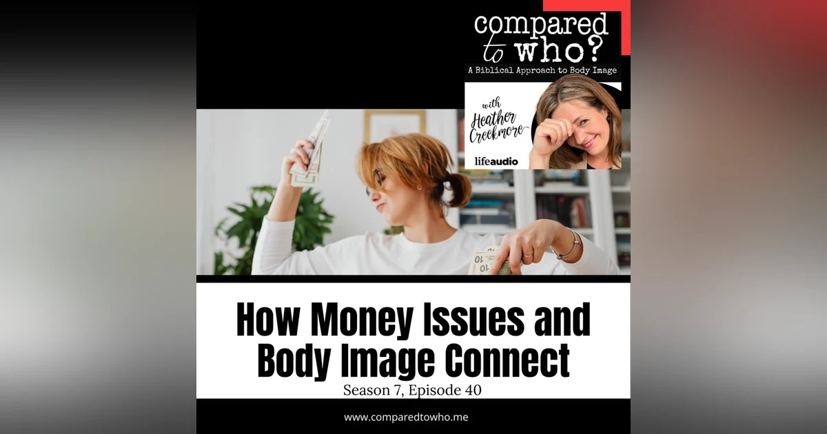 Money, Body Image, Stewardship, Hoarding, and Other Connections
