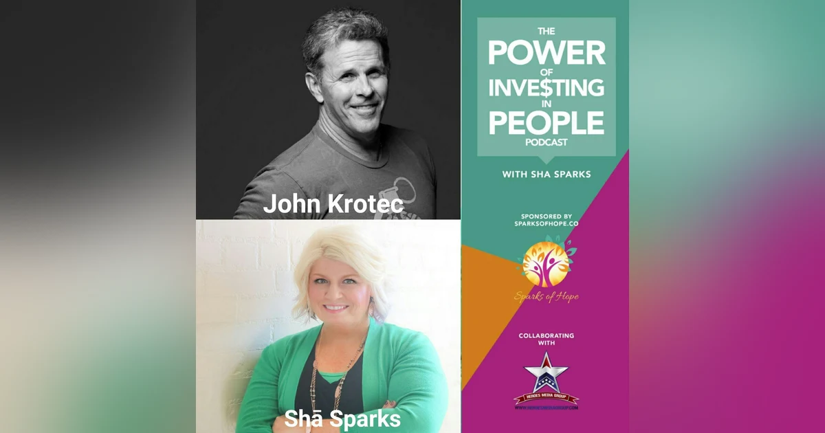 Being Fully Committed to Investing in Yourself with John Krotec