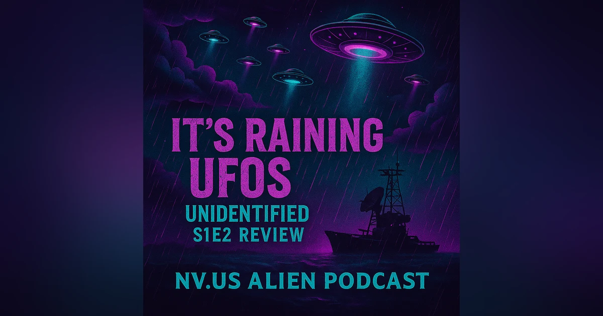 Raining UFOs & Catalina Mysteries: Unidentified Episode 2 Review
