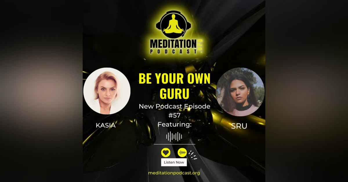 #57 Be Your Own Guru - Kasia & SRU