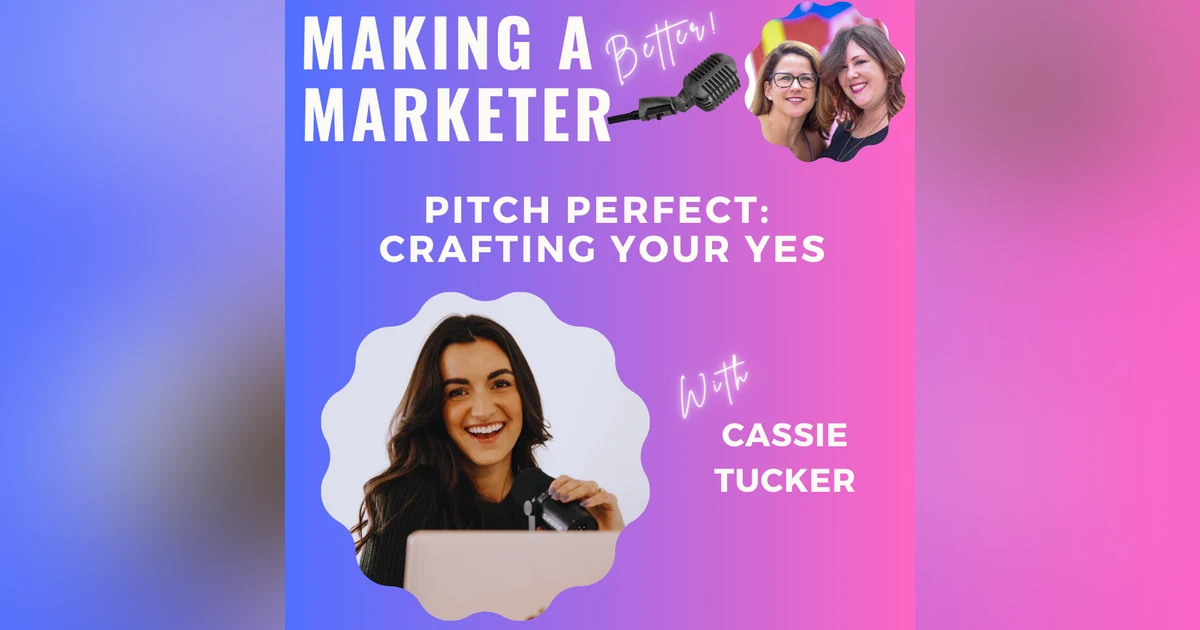 Pitch Perfect: Crafting Your Yes with Cassie Tucker