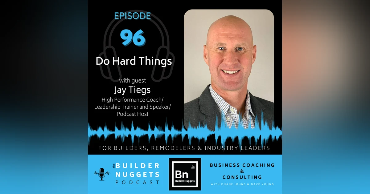 Ep 96: Do Hard Things
