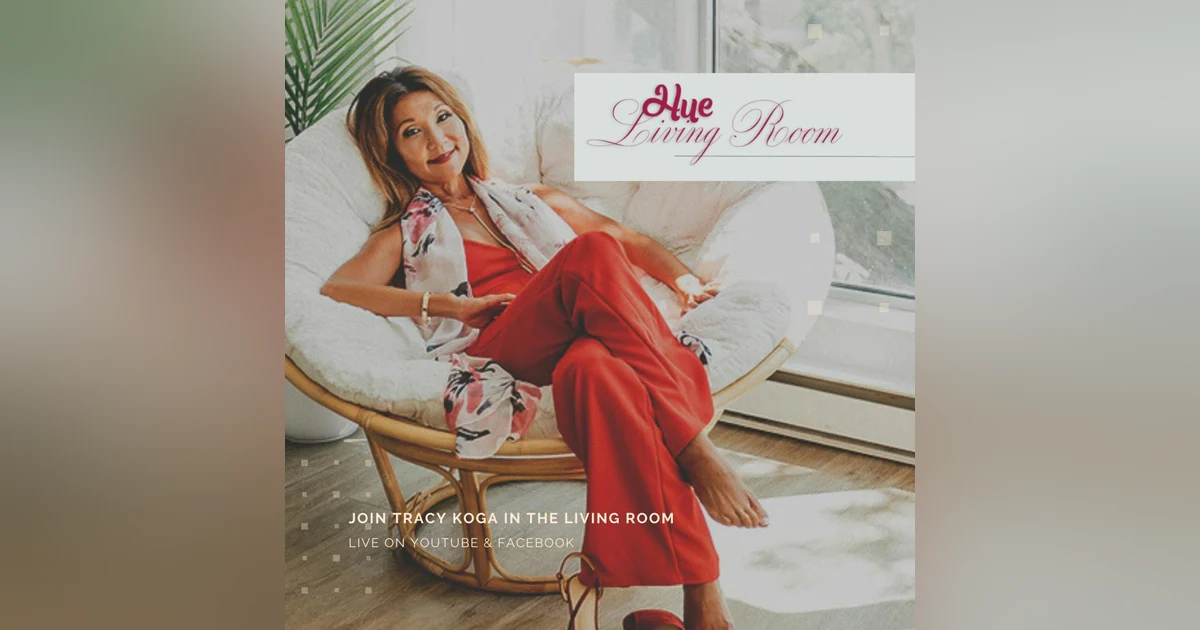 Hue Living Room with Tracy Koga: Special Guests Rana Bokhari, Rooslana Zodek, House 104 Events