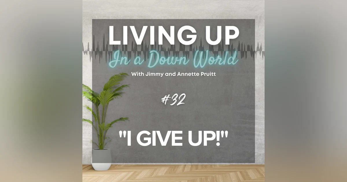 "I Give Up!"