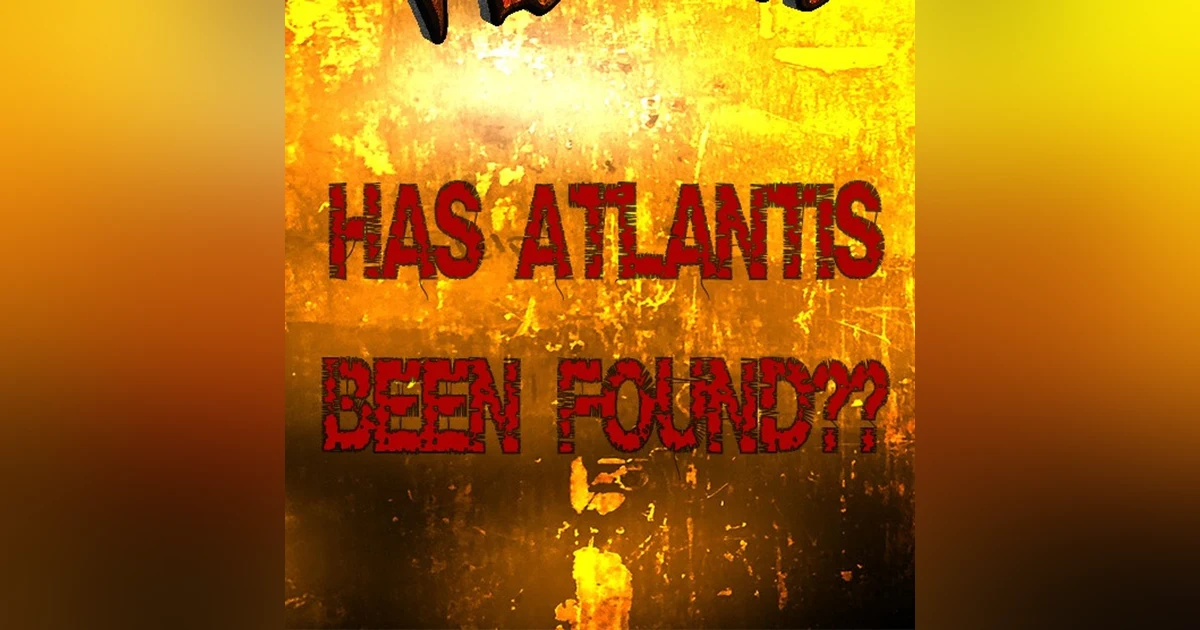 S314: Was Atlantis discovered and we didn't realize it?