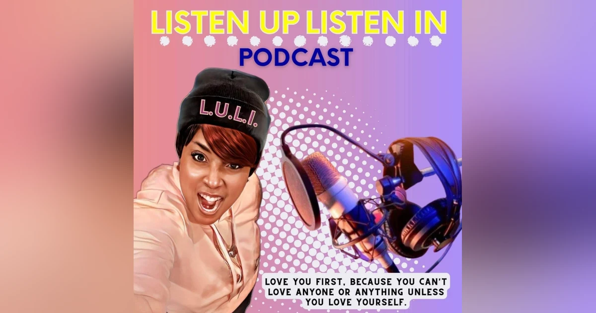 Welcome Everyone to "Listen up Listen in"