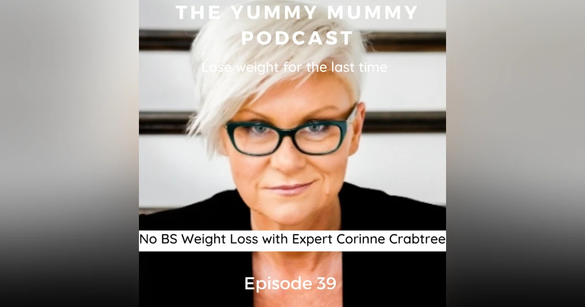 No BS Weightloss with Expert Corinne Crabtree