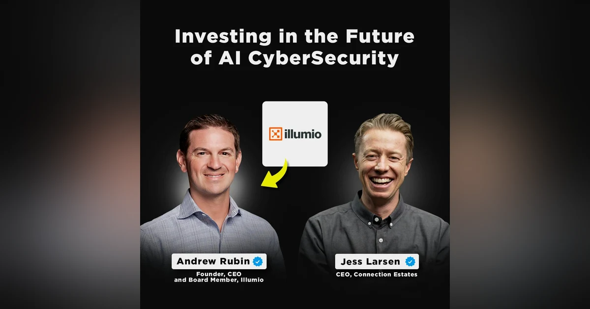 Investing in the Future of AI CyberSercurity |  Andrew Rubin, Illumio Founder & CEO