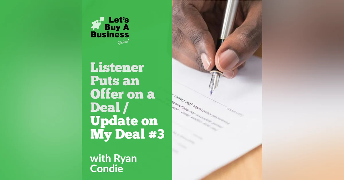 Listener Puts an Offer on a Deal / Update on My Deal #3