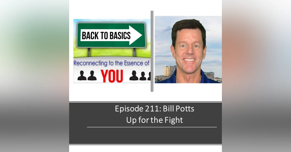 E211: Bill Potts- Up for the Fight