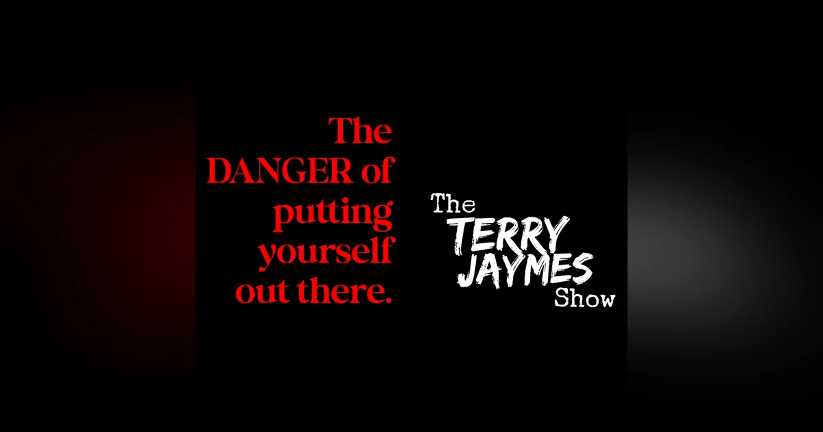 THE DANGER OF PUTTING YOURSELF OUT THERE