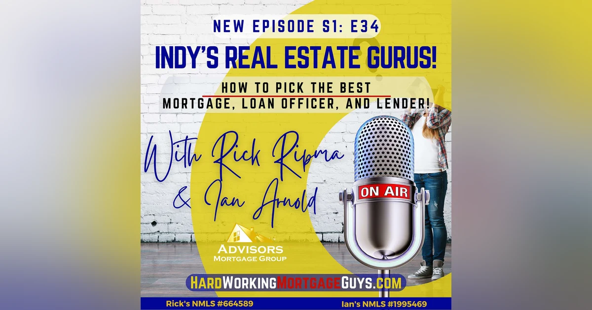 How to pick the best mortgage, loan officer and lender!