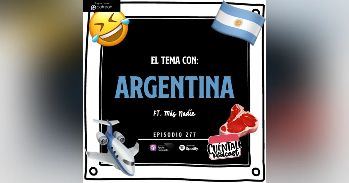 277. El tema con: ARGENTINA (Ft. Más Nadie)