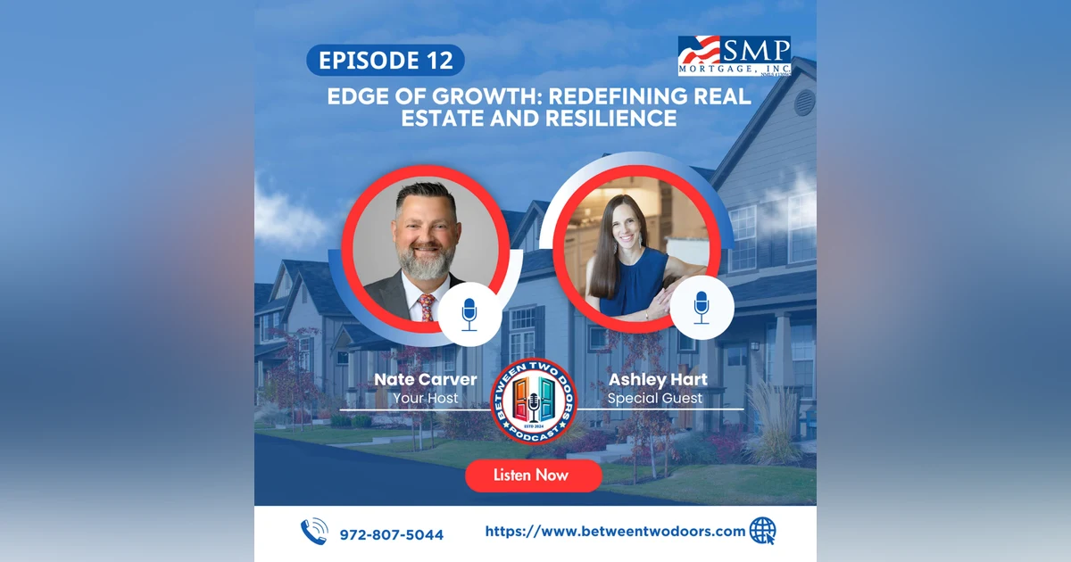 Episode 12: Edge of Growth: Redefining Real Estate and Resilience