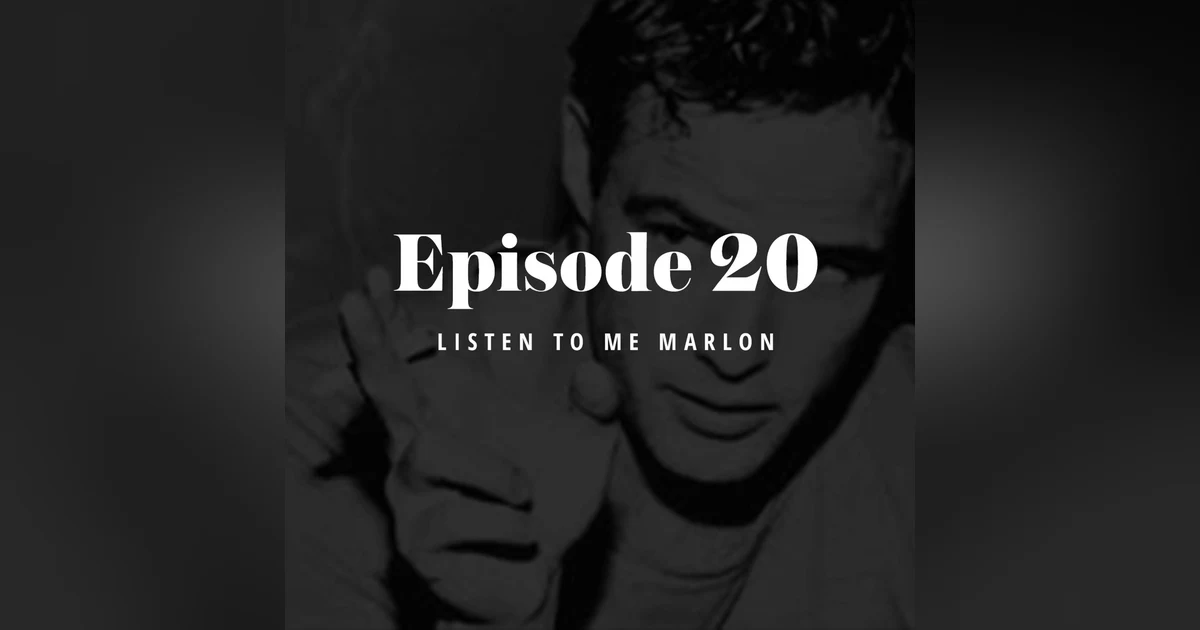 Episode 20: Listen to Me Marlon