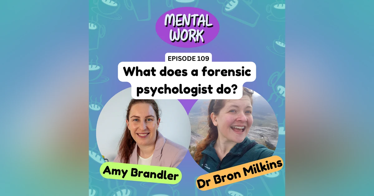 What does a forensic psychologist do? (with Amy Brandler)