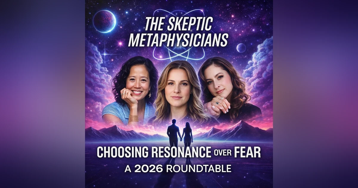 Choosing Resonance Over Fear: A 2026 Roundtable on Predictions, Discernment & Free Will