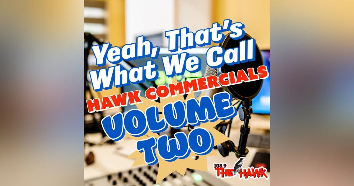 Yeah, That's What We Call Hawk Commercials: Volume Two