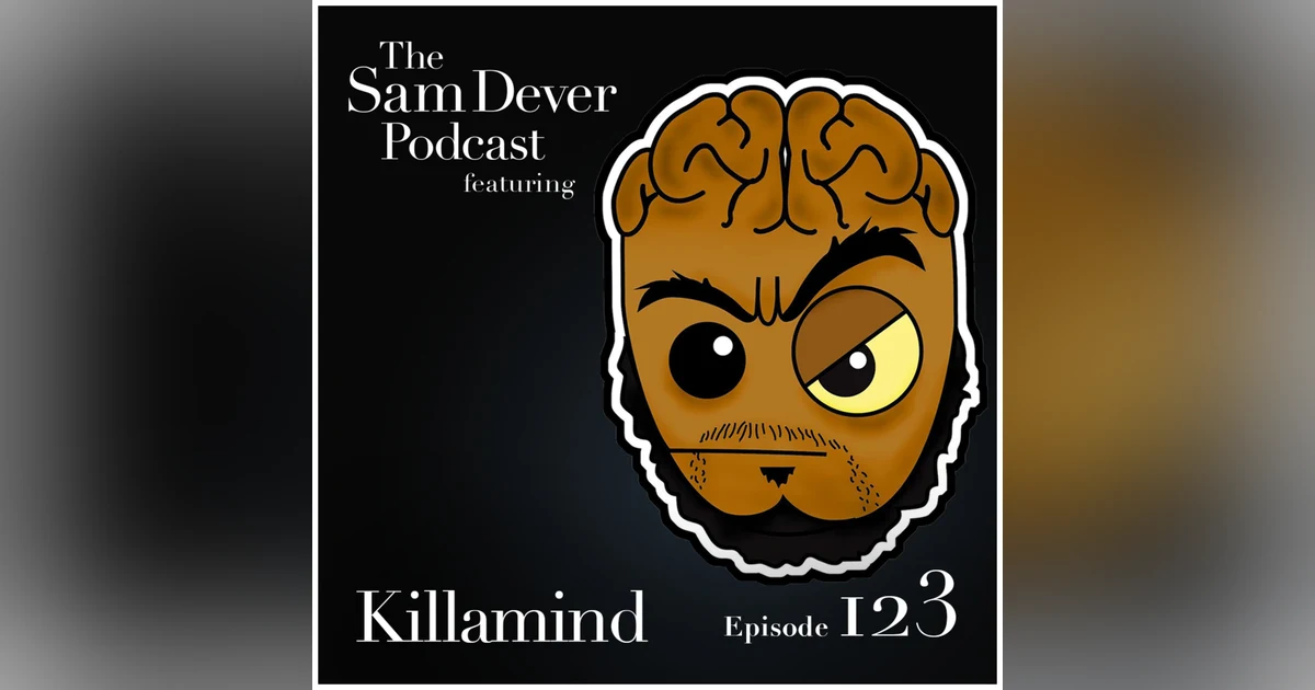 Podcast Trailer for Episode #123 Featuring Killamind