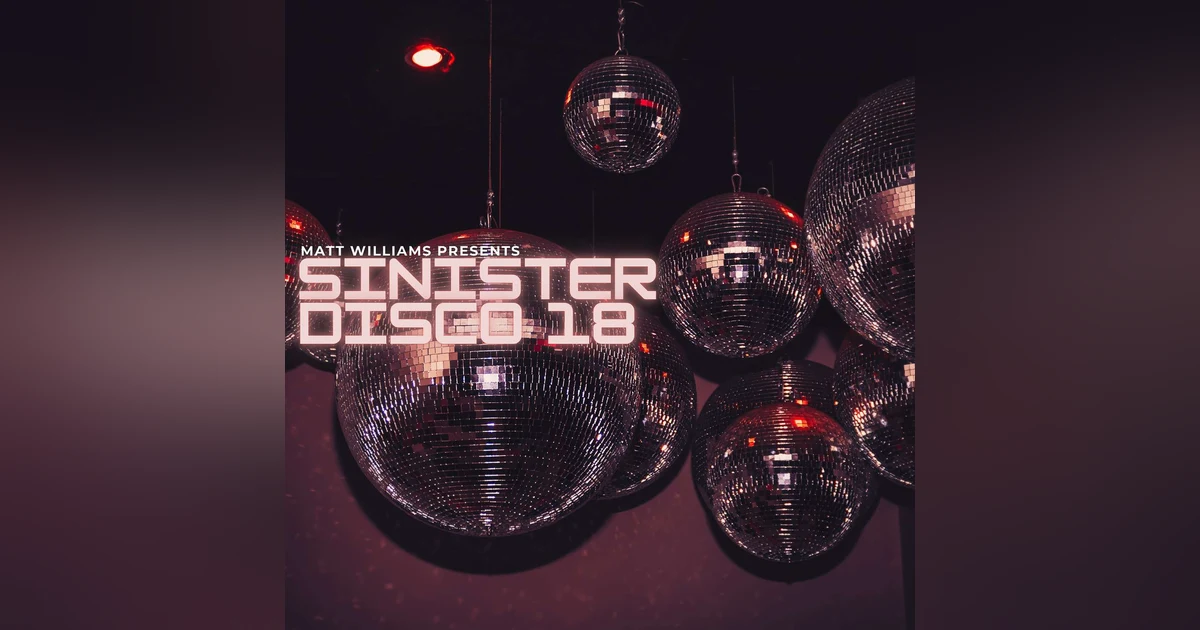 Synthpop Symphony Presents Sinister Disco 18 with DJ Matt Williams