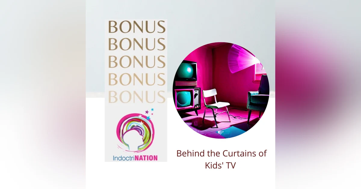 BONUS EPISODE PREVIEW: Behind the Curtains of Kids' TV