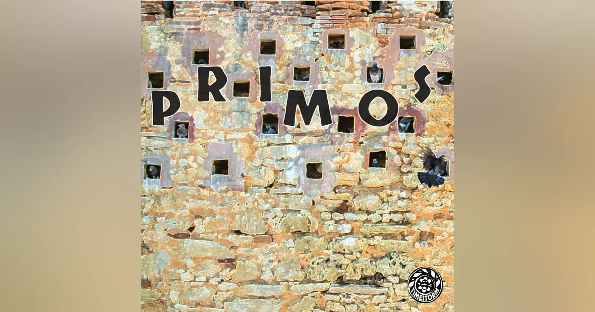 Episode 19: Primos