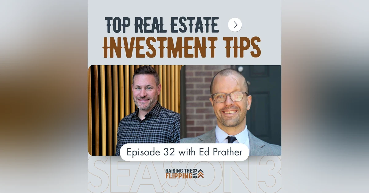 Top Investment Tips for Aspiring Real Estate Moguls with Ed Prather