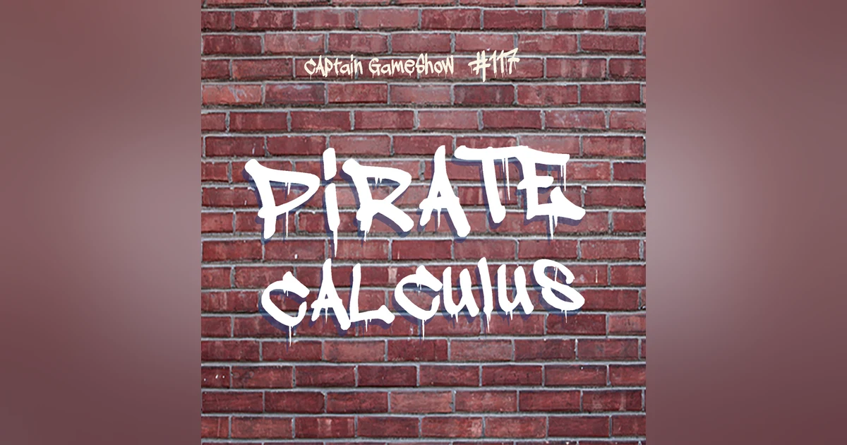 Episode 117: Pirate Calculus