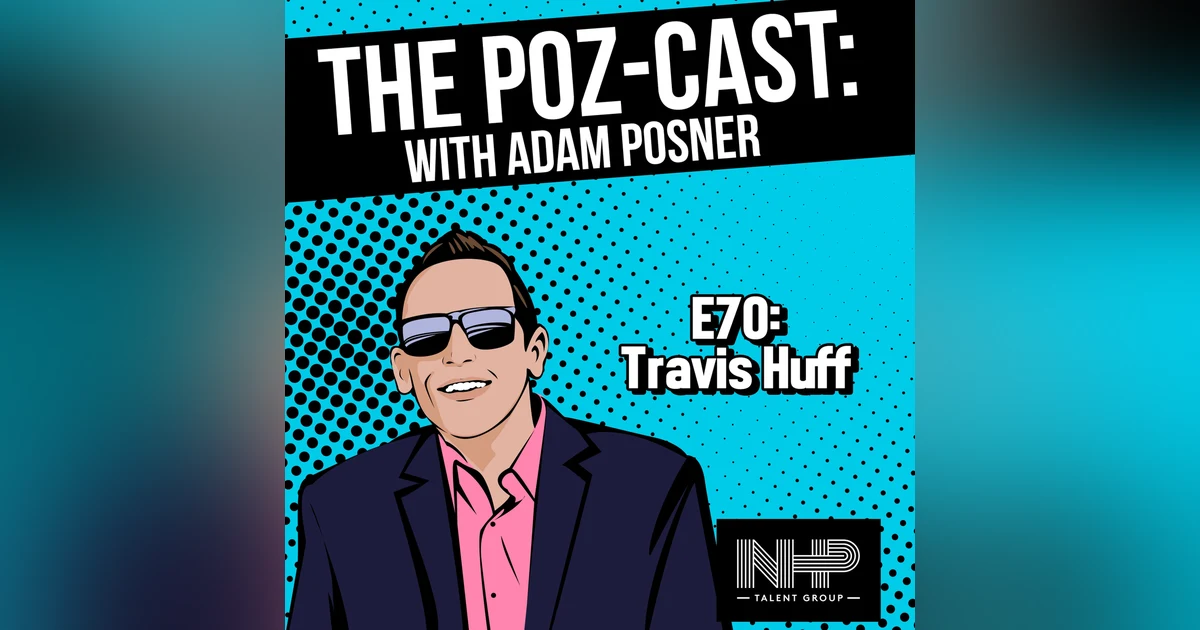 Travis Huff: Entrepreneur, Social Media Expert, Podcaster, Investor & Father