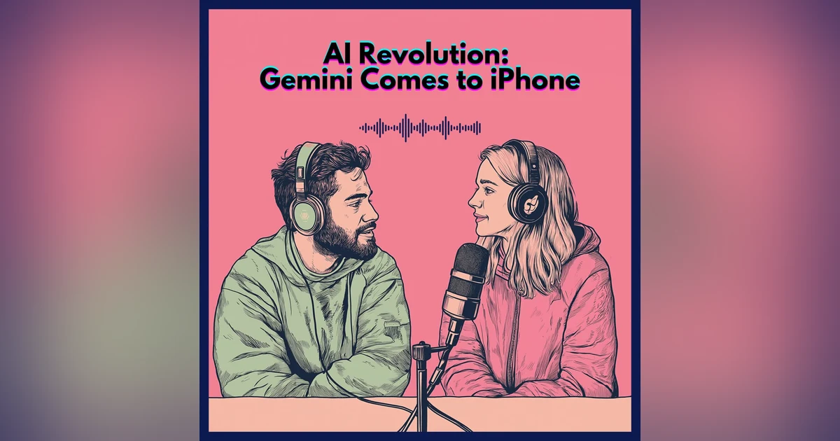 #36. AI Revolution: Gemini Comes to iPhone