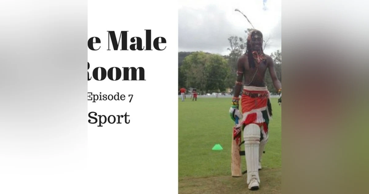 The Male Room with Nick Rheinberger & William Verity Episode 7 - Sport