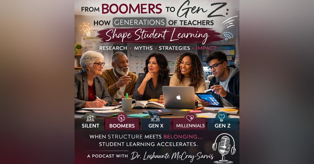 From Boomers to Gen Z: How Generations of Teachers Shape Student Learning