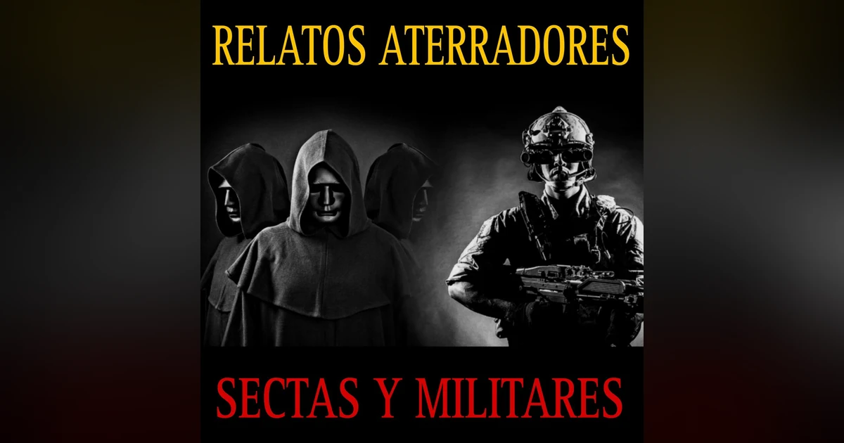 ATERRADORES RELATOS DE MILITARES Y SECTAS / EXPERIENCIAS PARANORMALES EN EXTRAÑAS RELIGIONES Y LUGARES RECONDITOS
