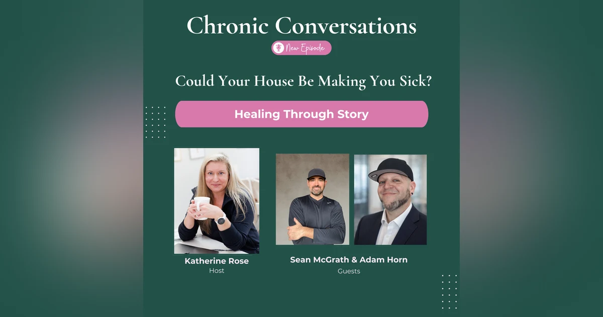 EP15: Could Your House Be Making You Sick?