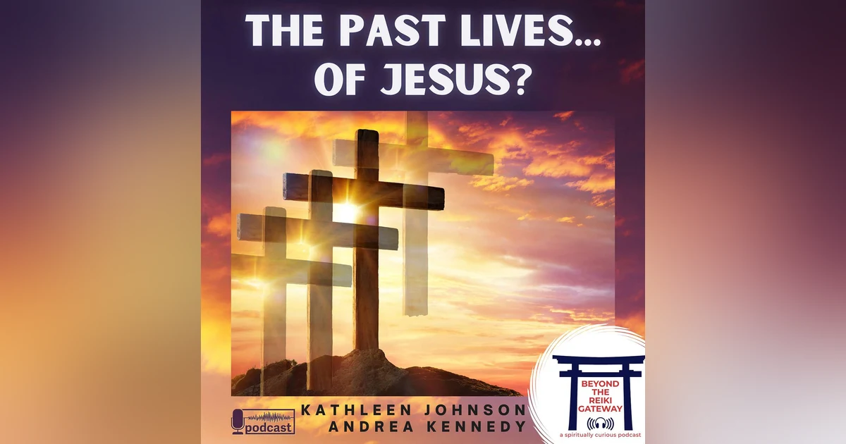The Past Lives...of Jesus?