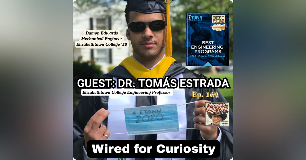 Ep. 169 - Dr. Tomás Estrada: Engineering a Meaningful Life