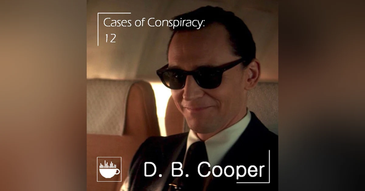 131 - Cases of Conspiracy 12: D.B. Cooper